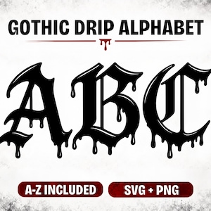 May include: A digital graphic set titled GOTHIC DRIP ALPHABET featuring the letters A, B, and C in a black, stylized font with a dripping effect. Below the letters, two red rectangular buttons display the text A-Z INCLUDED and SVG + PNG.