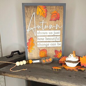 Autumn Decorative Sign, Fall Sign, Farmhouse Home Decor, Leaves Decor, Fall Shelf Sitter, Thanksgiving Decor, Wood Sign, Embrace Change