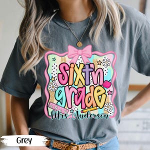 Custom Name Teacher Shirt, Sixth Grade Teacher Shirt, Comfort Colors Teacher Shirt, Back To School Teacher Gift, Teacher Appreciation Gift