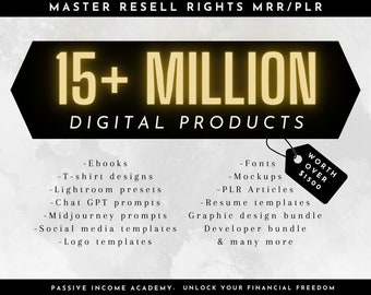 15 Million Digital Products to Sell Earn Passive Income Master Resell Rights Private Label Rights MRR & PLR Done For You Bundle