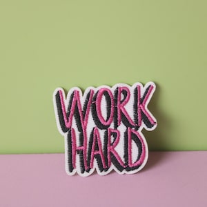 work hard patch, phrase, iron on patch, embroidered patch, aesthetic patch, funny patch, for jacket, for backpack,