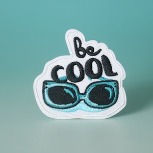 be cool patch, phrase, iron on patch, embroidered patch, aesthetic patch, funny patch, for jacket, for backpack,