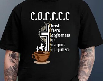 Camiseta "C.o.f.f.e.e." Cristo ofrece perdón, sudadera con capucha de fe cristiana, sudadera de Jesús con café, camiseta con meme religioso