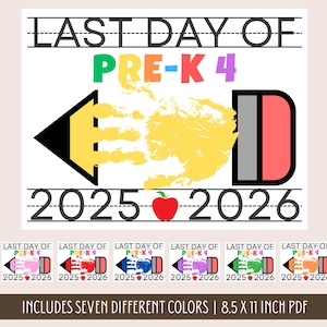 May include: A digital download print with the text "LAST DAY OF PRE-K 4 2025 2026". The design includes a pencil, a handprint, and an apple. Includes seven different color options, ready to print.