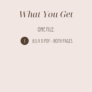 May include: What You Get: ONE FILE: 8.5 x 11 PDF - BOTH PAGES