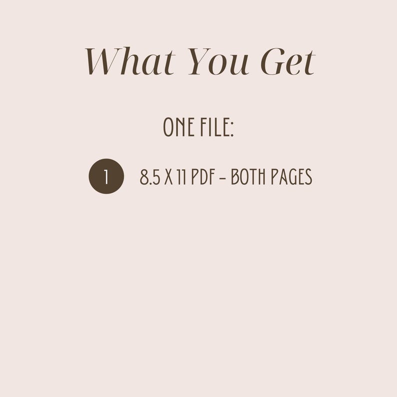 May include: What You Get: ONE FILE: 8.5 x 11 PDF - BOTH PAGES