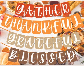 Grateful Thankful Blessed Gather Banner Printable Digital Download, Thanksgiving Banner, Happy Thanksgiving Digital Garland Party Decor
