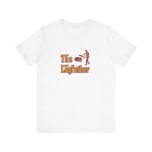The Log Father T-Shirt