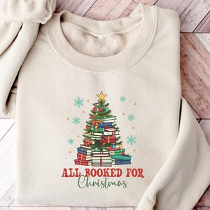 All Booked For Christmas SweetShirt, All Booked For Christmas Shirt Gift for Librarian, Christmas Book Tree Sweatshirt, Book Lovers Xmas Tee