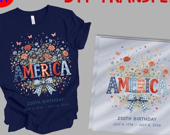 America 250th Birthday Dtf Transfer, 4th Of July 2026 Patriotic Floral Heat To Press,4th of July Dtf, USA Independence Day Dtf