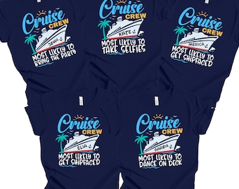 Custom and 99 Quotes Cruise Crew 2026 Most Likely to Shirt, Custom Name Cruise Crew Shirt, Funny Matching Cruise Shirt, Cruise Shirt