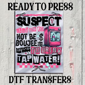 Boujee Suspect DTF Transfer: Trendy Heat Press Design