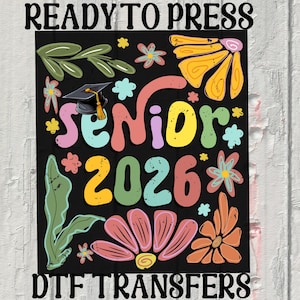Preppy Senior Floral 2026 Dtf Transfer,Preppy Class of 2026 Heat To Press,2026 Floral Senior Dtf,Senior 2026 Back To School Iron On Transfer