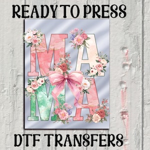 Coquette Floral Mama DTF Transfer,Mama Ready For Press,Floral Mom Heat Press Transfer,Mom Ready For Pres Heat Transfers,Mom Iron on Transfer
