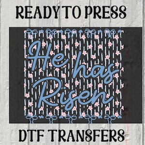 He Has Risen Easter Dtf Transfer,Christian Easter DTF,Easter Iron Transfer,Happy Easter Day DTF,Coquette Easter,Bible Verse Easter Heat Pres