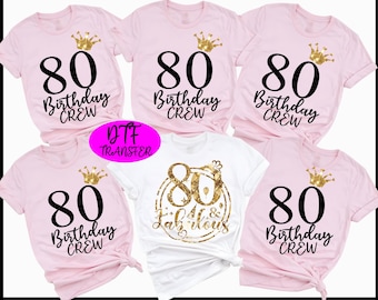 80 And Fabulous Birthday Ready To Press, 80th Birthday Crew Dtf, Birthday Heat Press, Birthday Party Dtf, Custom Birthday Group Dtf Transfer