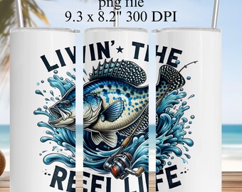 The Reel Life Crappie Fish Tumbler Wrap, Fishing Digital File, Crappie Fishing Design,Digital DOWNLOAD, Gone Fishing Png, Fisherman Tumbler