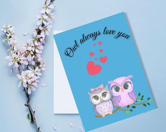 Owl Always Love You Greeting Card, Love, Friendship, Birthday, Blank Inside, Nature Card,