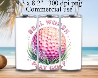Funny Women Golf Tumbler Wrap 20 oz Skinny Tumbler Real Women Play Golf Sublimation Design Digital Download PNG, Girl Golfing Tumbler