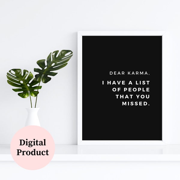 Dear Karma Digital Wall Art, Quote Wall Art, Digital Download, Printable Wall Art, High Resolution 300 dpi JPEG, Home Decor