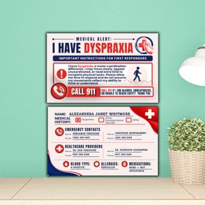 May include: A rectangular medical alert card for dyspraxia with a white background, red and blue text, and icons. The front displays instructions for first responders, while the back includes personal details, emergency contacts, and medical history.