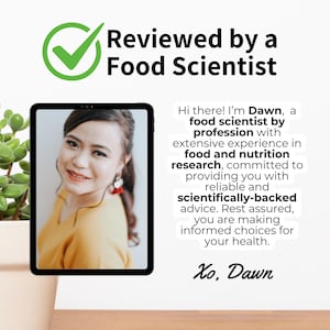 May include: A woman with a warm smile is pictured on a tablet screen. The text reads "Reviewed by a Food Scientist" and "Hi there! I'm Dawn, a food scientist by profession with extensive experience in food and nutrition research, committed to providing you with reliable and scientifically-backed advice. Rest assured, you are making informed choices for your health. Xo, Dawn."