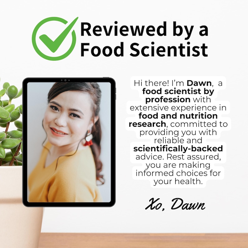 May include: A woman with a warm smile is pictured on a tablet screen. The text reads "Reviewed by a Food Scientist" and "Hi there! I'm Dawn, a food scientist by profession with extensive experience in food and nutrition research, committed to providing you with reliable and scientifically-backed advice. Rest assured, you are making informed choices for your health. Xo, Dawn."