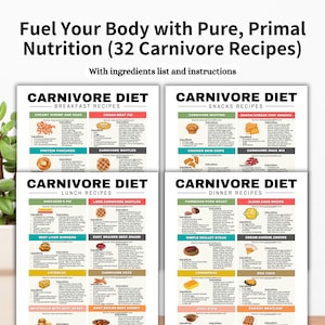 May include: A printable guide with 32 carnivore diet recipes. The guide is divided into four sections: breakfast, snacks, lunch, and dinner. Each recipe includes a list of ingredients and instructions. The guide is titled "Fuel Your Body with Pure, Primal Nutrition (32 Carnivore Recipes)".