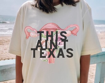 THIS AIN'T TEXAS Unisex Short Sleeve Tee T-Shirt Women's Reproductive Rights Pro Choice New Election Vote Biden Planned Parenthood Democrat