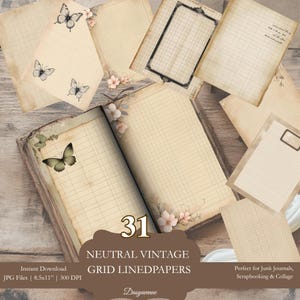 May include: A selection of neutral vintage grid-lined papers, perfect for junk journals, scrapbooking, and collage. The papers are beige with grid lines, floral accents, and butterfly illustrations. The image includes the text "31 NEUTRAL VINTAGE GRID LINEDPAPERS".