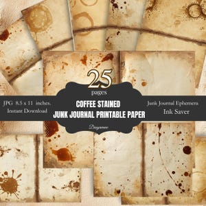 May include: A set of 25 coffee-stained printable paper pages for junk journals. The paper has a vintage aesthetic with coffee stains and splatters. The image text reads "Coffee Stained Junk Journal Printable Paper". Each page is 21.6 x 27.9 cm.