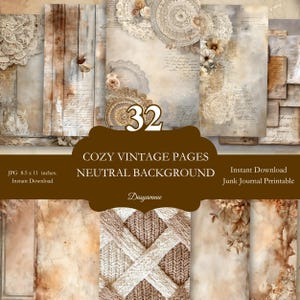 Cozy Vintage Neutral Junk Journal Pages | 32 High-Quality Backgrounds | Antique Paper Textures, Rustic Wood & Lace Printable Set
