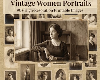 May include: A sepia-toned collage featuring vintage women's portraits. The central image showcases a woman in a dark dress, seated near a window. Surrounding images include various portraits. Text reads "Vintage Women Portraits" and "90+ High-Resolution Printable Images."