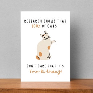 Carte drôle de chat avec un message d'anniversaire sarcastique - 100 % des chats se moquent que c'est votre anniversaire | Carte d'anniversaire amusante pour ami amoureux des chats