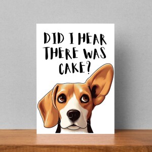 Tarjeta de felicitación de cumpleaños con Beagle - ¿Escuché que había pastel? / Tarjeta de cumpleaños divertida / Tarjeta para papá perro / Regalo para mamá perro / Humor canino