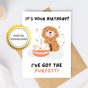 Carte d'anniversaire chien drôle à imprimer - C'est votre anniversaire ? J'ai des furfettis | Carte d'anniversaire drôle de chien | Carte d'anniversaire pour amoureux des chiens