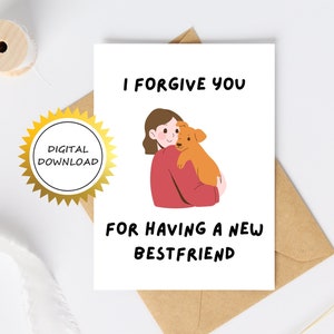 Tarjeta de felicitación imprimible por el nuevo perro: "Te perdono por tener un nuevo mejor amigo" / Linda tarjeta para nuevos padres de perros / Tarjeta para un nuevo bebé peludo
