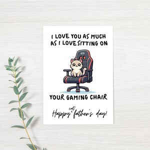 Carte de fête des pères drôle de chat - Je t'aime autant que j'aime m'asseoir sur votre chaise gamer | Carte de fête des pères papa joueur, joyeuse fête des pères chat