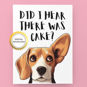 Carte de voeux d'anniversaire imprimable avec Beagle - J'ai entendu dire qu'il y avait du gâteau ? | Téléchargement instantané - Copie numérique uniquement | Carte d'anniversaire amusante