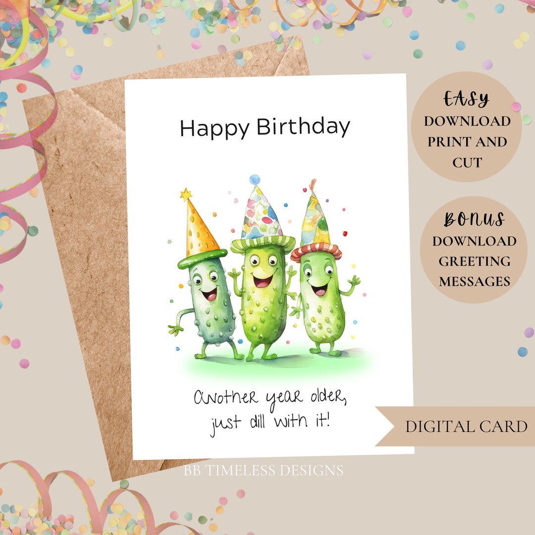 Printable Pickles Happy Birthdaygreeting Card, Funny Gherkin Birthday ...