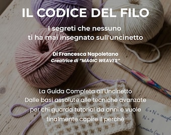 Il Codice del Filo - Guida Completa all'Uncinetto PDF | 113 pagine | Dalle basi alle tecniche avanzate | Italiano