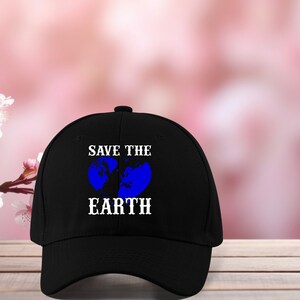 May include: Black baseball cap with a blue and white graphic of the Earth and the text "Save the Earth".