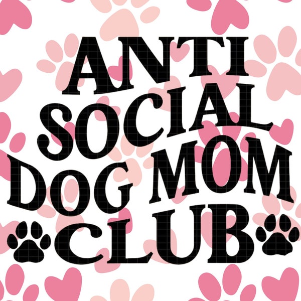 Anti Social Dog Mom Club