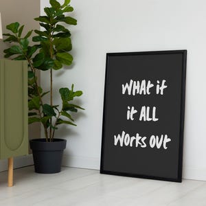 What If It All Works Out Vertikales Poster Positive Wandkunst Typografie