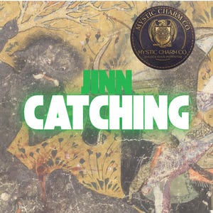 May include: A rectangular print featuring a vintage-style illustration with muted yellow, brown, and black tones. The text JINN CATCHING is displayed in bold green and white letters. A circular logo for MYSTIC CHARM CO. is in the top right corner.