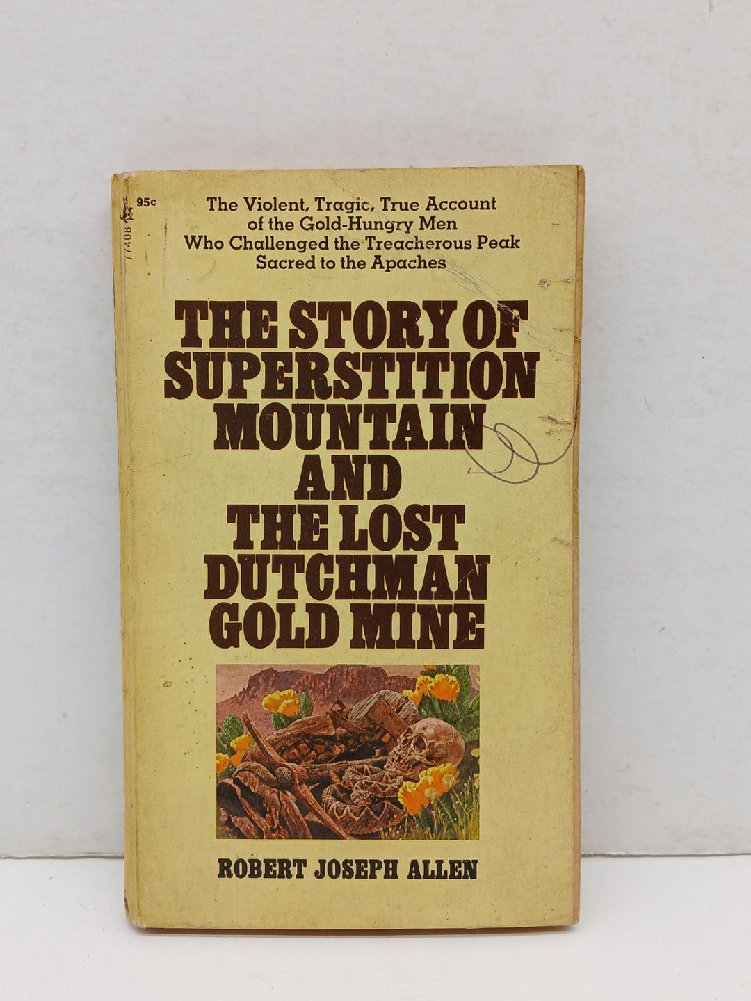 Adolph Ruth The Story of Superstition Mountain and the Lost Dutchman Gold Mine 1971 ...