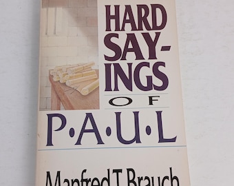 Hard Sayings Of Paul by Manfred T Brauch 1989 Paperback Religious
