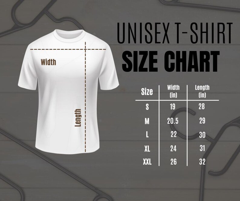 May include: Unisex t-shirt size chart with measurements in inches. The chart shows the width and length of the shirt in inches for sizes S, M, L, XL, and XXL.