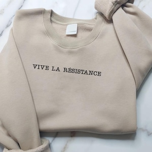 Vive La Resistance, Vive La Resistance Sweatshirt, Feminist Shirt, Feminist Gift, Female Power, Women&#39;s Rights, Embroidered Sweater