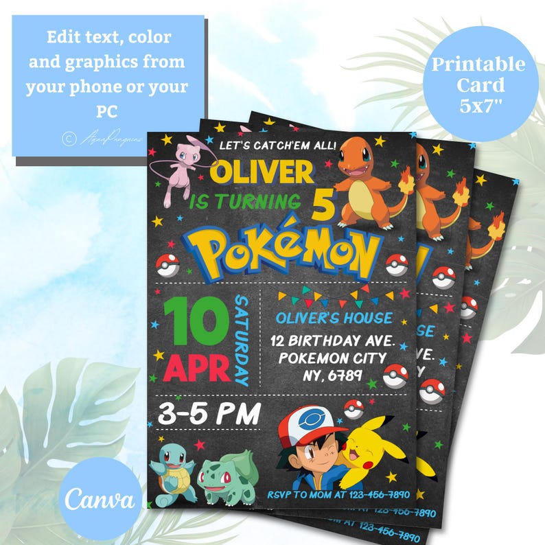 May include: A printable 5x7 inch birthday invitation card with a black chalkboard background featuring a Pokemon theme. The card has a colourful design with the text "Let's Catch'em All! Oliver is turning 5 Pokemon" and includes images of Pikachu, Bulbasaur, Charmander, and Squirtle. The card also includes details about the party, such as the date, time, and location.